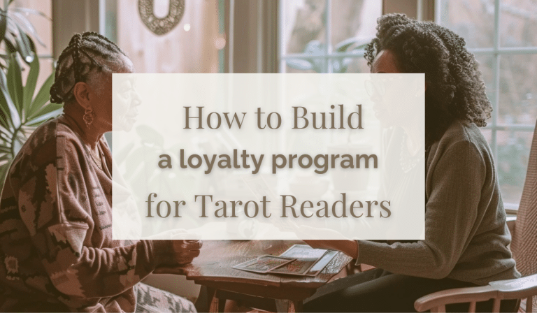 How to Build an Unshakeable loyalty program for small Tarot businesses